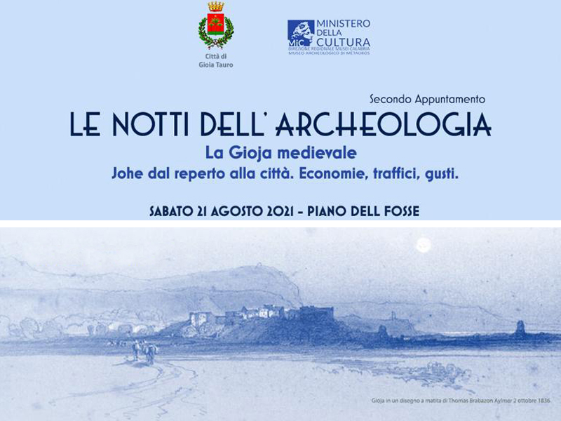 APERTURA STRAORDINARIA MUSEO ARCHEOLOGICO METAUROS - La Gioja medievale. Johe dal reperto alla città. Economie, traffici, gusti